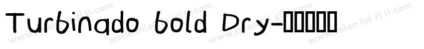 Turbinado bold Dry字体转换